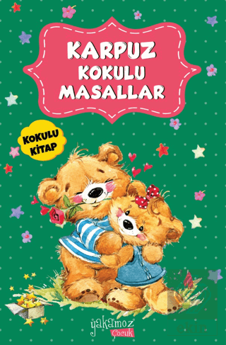 Karpuz Kokulu Masallar