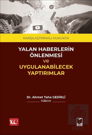 Karşılaştırmalı Hukukta Yalan Haberlerin Önlenmesi ve Uygulanabilecek 