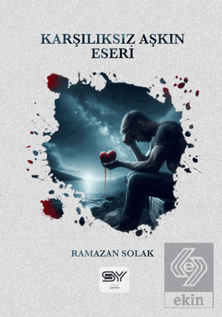 Karşılıksız Aşkın Eseri