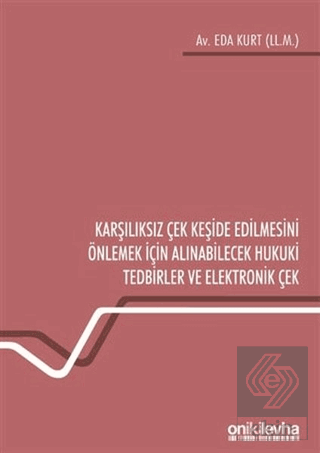 Karşılıksız Çek Keşide Edilmesini Önlemek İçin Alı