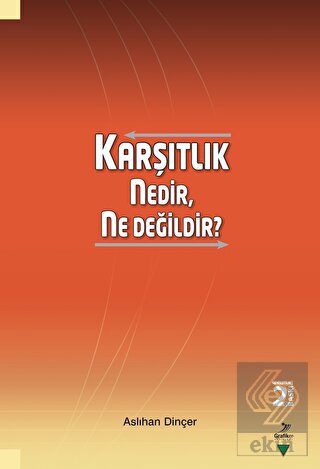 Karşıtlık Nedir, Ne Değildir?