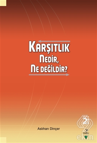 Karşıtlık Nedir, Ne Değildir?