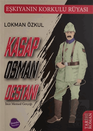 Kasap Osman Destanı ve İnce Memed Gerçeği