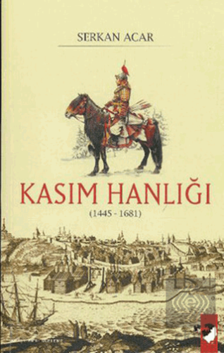 Kasım Hanlığı (1445-1681)