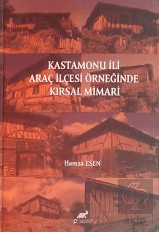 Kastamonu İli Araç İlçesi Örneğinde Kırsal Mimari