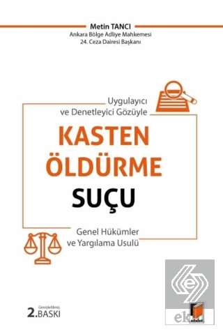 Kasten Öldürme Suçu (Genel Hükümler ve Yargılama Usulü)