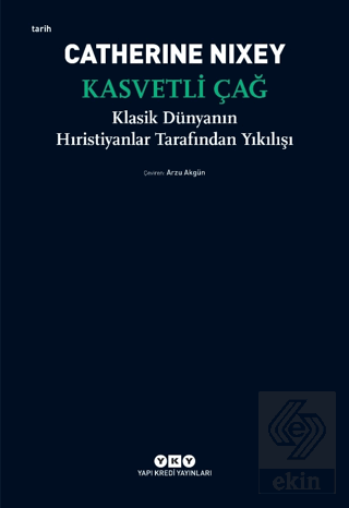 Kasvetli Çağ - Klasik Dünyanın Hıristiyanlar Taraf