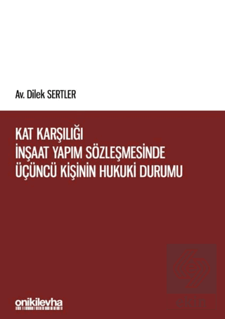 Kat Karşılığı İnşaat Yapım Sözleşmesinde Üçüncü Ki