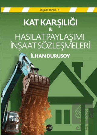 Kat Karşılığı ve Hasılat Paylaşımı İnşaat Sözleşme