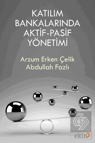 Katılım Bankalarında Aktif-Pasif Yönetimi