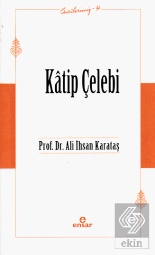 Katip Çelebi (Öncülerimiz-34)