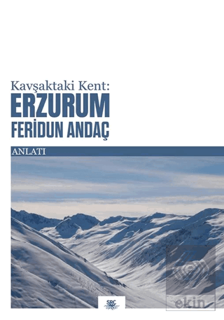 Kavşaktaki Kent: Erzurum