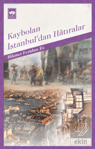 Kaybolan İstanbul\'dan Hatıralar