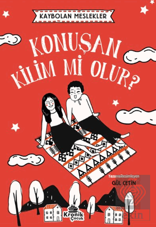 Kaybolan Meslekler: Konuşan Kilim mi Olur?