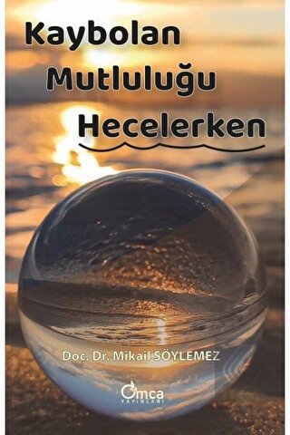 Kaybolan Mutluluğu Hecelerken