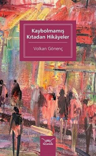 Kaybolmamış Kıtadan Hikayeler