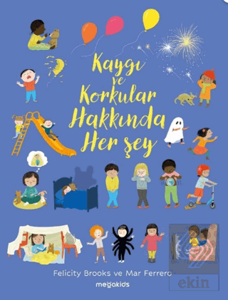 Kaygı ve Korkular Hakkında Her Şey