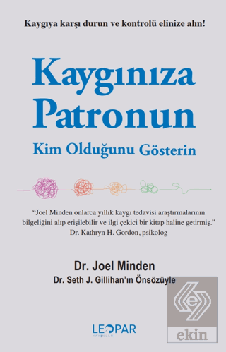 Kaygınıza Patronun Kim Olduğunu Gösterin