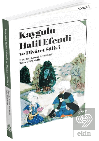 Kaygulu Halil Efendi ve Divan-ı Salis'i