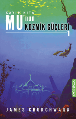 Kayıp Kıta Mu'nun Kozmik Güçleri 1