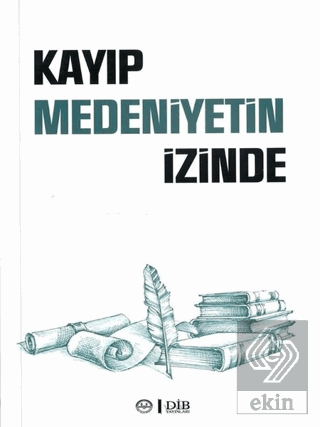 Kayıp Medeniyetin İzinde