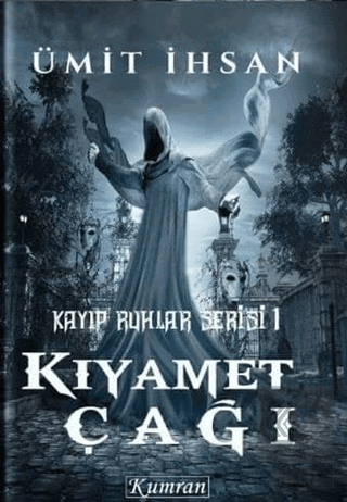 Kayıp Ruhlar Serisi1 - Kıyamet Çağı