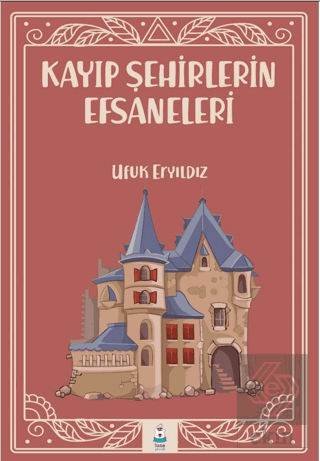 Kayıp Şehirlerin Efsaneleri