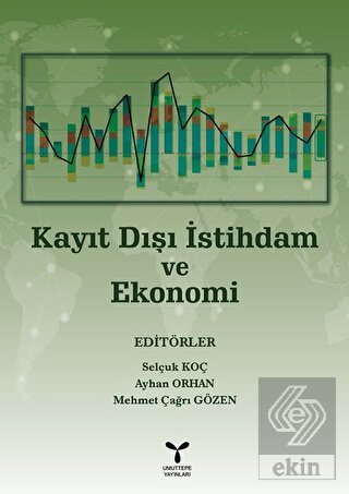 Kayıt Dışı İstihdam Ve Ekonomi