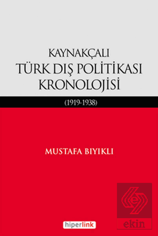 Kaynakçalı Türk Dış Politikası Kronolojisi