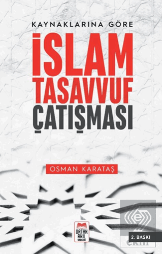 Kaynaklarına Göre İslam - Tasavvuf Çatışması