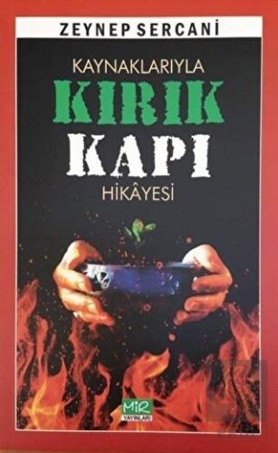 Kaynaklarıyla Kırık Kapı Hikayesi