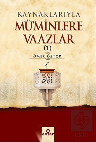 Kaynaklarıyla Mü\'minlere Vaazlar 1