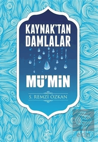 Kaynak\'tan Damlalar Mü\'min