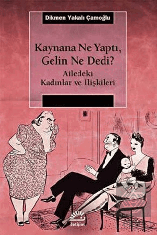 Kaynana Ne Yaptı, Gelin Ne Dedi?