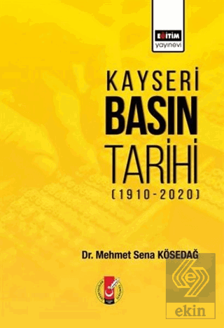 Kayseri Basın Tarihi (1910-2020)