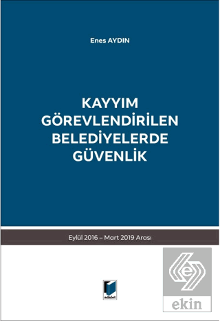 Kayyım Görevlendirilen Belediyelerde Güvenlik