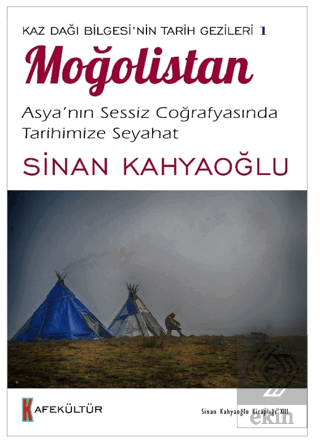 Kaz Dağı Bilgesi'nin Tarih Gezileri 1 - Moğolistan