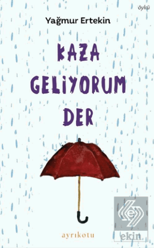 Kaza Geliyorum Der