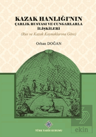 Kazak Hanlığı'nın Çarlık Rusyası ve Cungarlarla İl