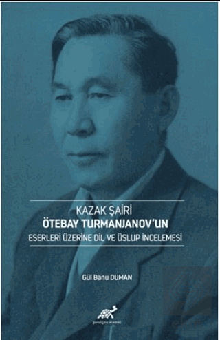 Kazak Şairi Ötebay Turmanjanov'un Eserleri Üzerine