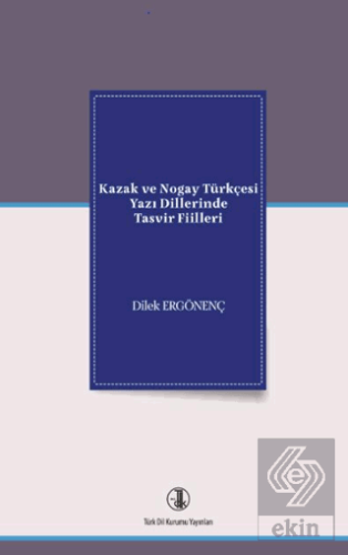 Kazak ve Nogay Türkçesi Yazı Dillerinde Tasvir Fiilleri