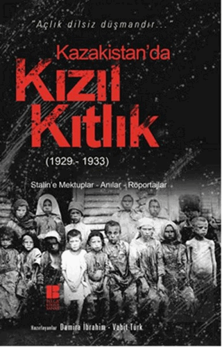 Kazakistan\'da Kızıl Kıtlık (1929-1933)