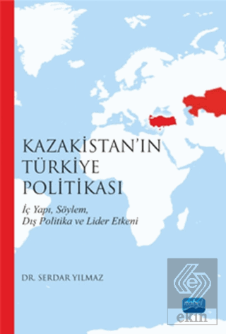 Kazakistan\'ın Türkiye Politikası