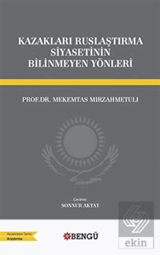 Kazakları Ruslaştırma Siyasetinin Bilinmeyen Yönle