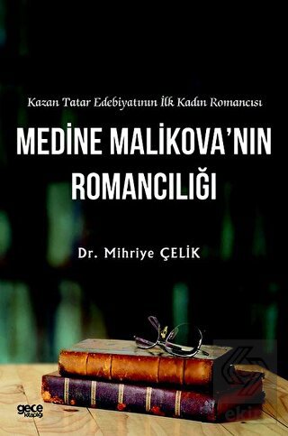 Kazan Tatar Edebiyatının İlk Kadın Romancısı Medin