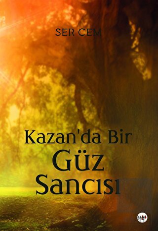 Kazan\'da Bir Güz Sancısı