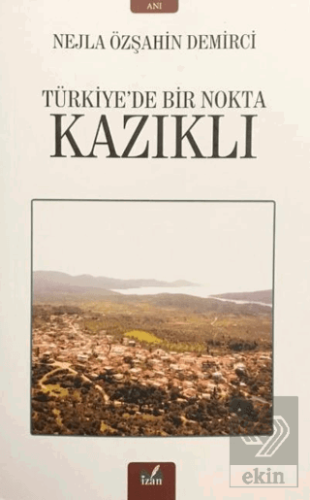 Kazıklı - Türkiye'de Bir Nokta