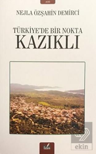 Kazıklı - Türkiye'de Bir Nokta