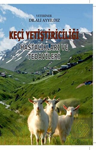 Keçi Yetiştiriciliği Hastalıkları ve Tedavileri