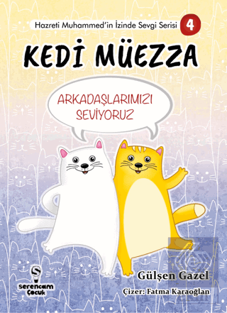 Kedi Müezza - Arkadaşlarımızı Seviyoruz